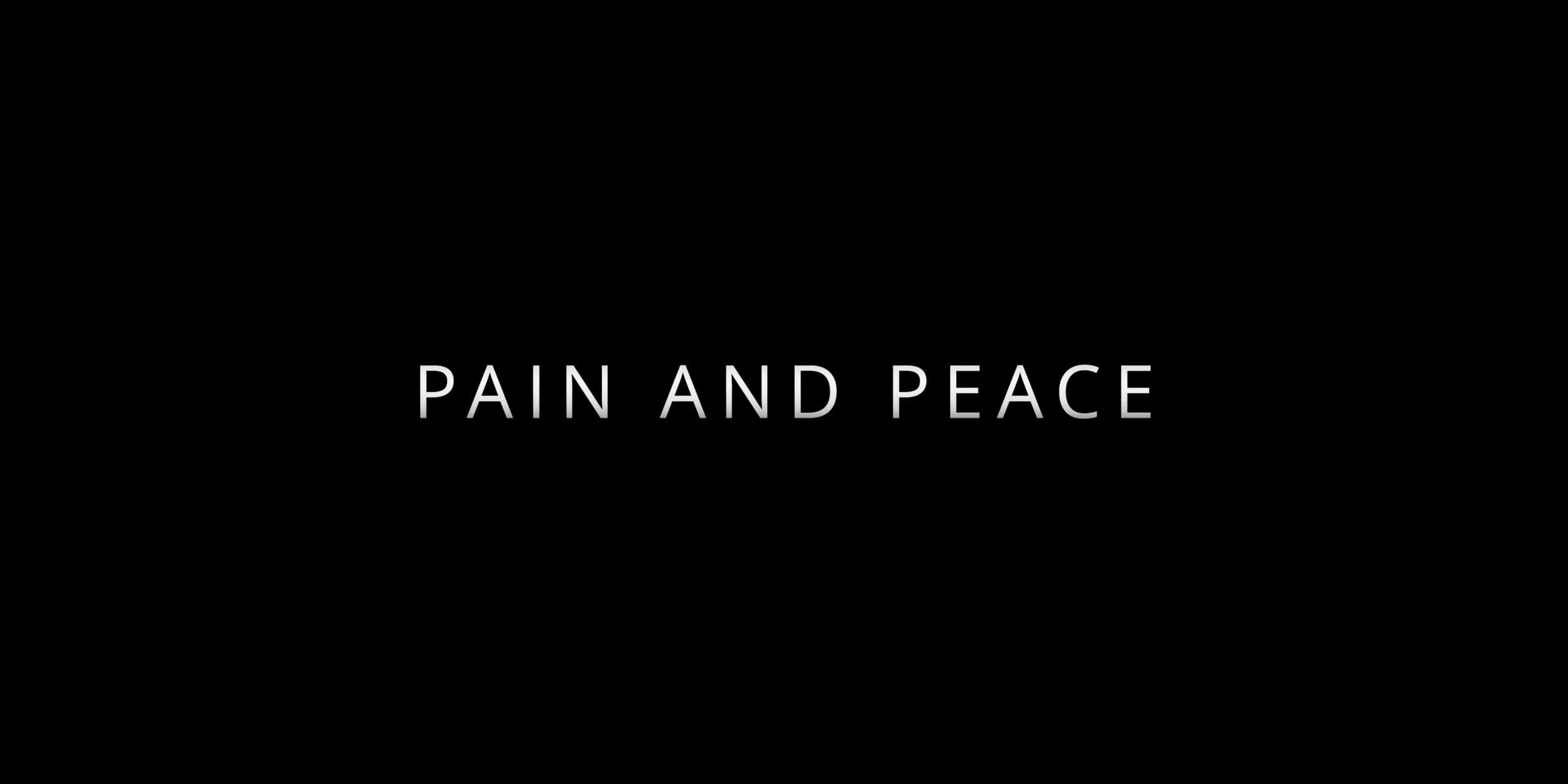 Pain and Peace